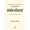Modern Batı Düşüncesi, Hristiyanlık Ve Dinin Kökeni