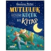 Mutluluk Üzerine Küçük Bir Kitap