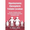 Olgunlaşmamış Ebeveynlerin Yetişkin Çocukları