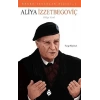 Örnek İnsanlar Dizisi-4 Aliya İzzetbegoviç