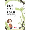 Öyle Değil, Böyle