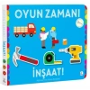 Oyun Zamanı - İnşaat