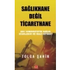 Sağlıkhane Değil Ticarethane