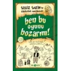 Sessiz Sakin’in Gürültülü Maceraları 9 - Ben Bu Oyunu Bozarım!