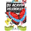 Şu Acayip Kelebekler