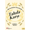 Tahıla Karşı - İlk Devletlerin Derin Tarihi