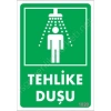 Tehlike Duşu Uyarı Levhası 17,5x25 KOD:1020