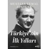 Türkiyenin İlk Yılları