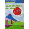 Uzay Dolmuşu Kalkıyor
