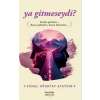 Ya Gitmeseydi?