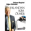 Yalandan Kim Ölmüş