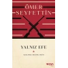 Yalnız Efe (Açıklamalı Orijinal Metin)