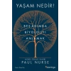 Yaşam Nedir? Beş Adımda Biyolojiyi Anlamak