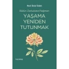 Yaşama Yeniden Tutunmak
