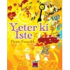 Yeter ki İste