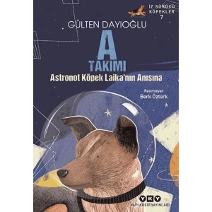 A Takımı İz Sürücü Köpekler 7 - Astronot Köpek Laikanın Anısına
