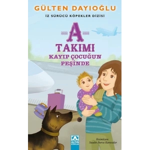 A Takımı - Kayıp Çocuğun Peşinde - İz Sürücü Köpekler Dizisi 5