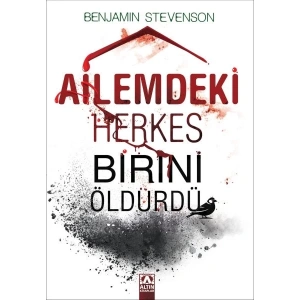 Ailemdeki Herkes Birini Öldürdü