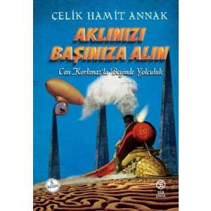 Aklınızı Başınıza Alın