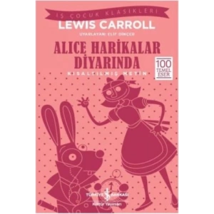 Alice Harikalar Diyarında (Kısaltılmış Metin)