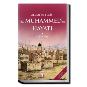 Allahın Elçisi Hazreti Muhammedin (S.A.V.) Hayatı