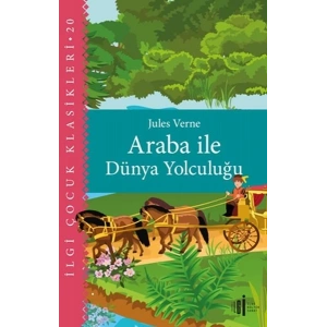 Araba İle Dünya Yolculuğu - Çocuk Klasikleri