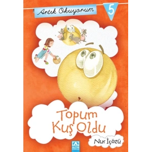 Artık Okuyorum 5 - Topum Kuş Oldu
