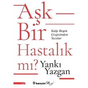 Aşk Bir Hastalık Mı?