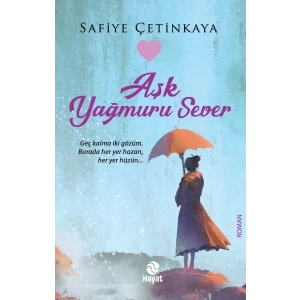 Aşk Yağmuru Sever