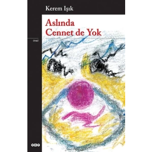 Aslında Cennet de Yok