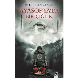Ayasofyada Bir Çığlık