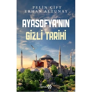 Ayasofya’nın Gizli Tarihi