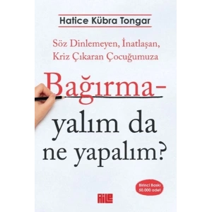 Bağırmayalım da Ne Yapalım?