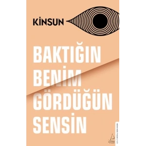 Baktığın Benim Gördüğün Sensin