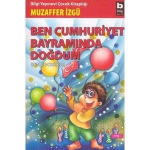 Ben Cumhuriyet Bayramında Doğdum,  Ben Çocukken 5