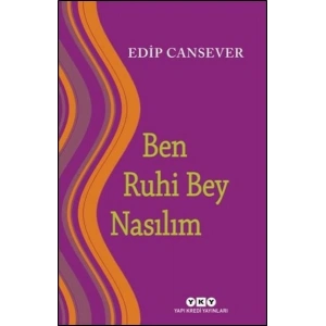 Ben Ruhi Bey Nasılım