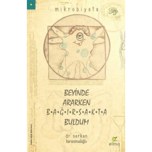 Beyinde Ararken Bağırsakta Buldum