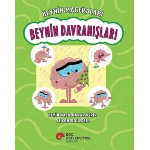 Beynin Maceraları - Beynin Davranışları Beyin Nasıl Karar Verir Ve Kontrol Eder?