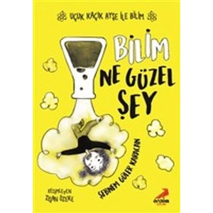 Bilim Ne Güzel Şey - Uçuk Kaçık Ayşe ile Bilim 1