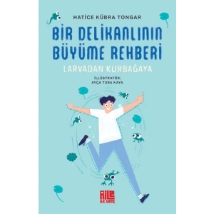 Bir Delikanlının Büyüme Rehberi (Larvadan Kurbağaya)