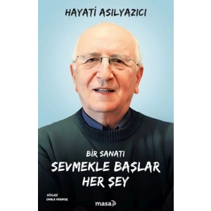 Bir Sanatı Sevmekle Başlar Her Şey