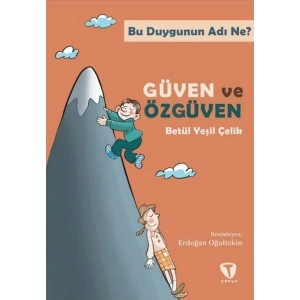 Bu Duygunun Adı Ne? Güven ve Özgüven