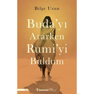 Budayı Ararken Rumiyi Buldum