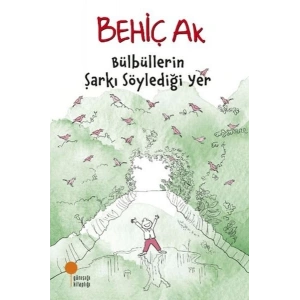 Bülbüllerin Şarkı Söylediği Yer