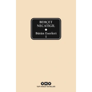 Bütün Eserleri 1 - Behçet Necatigil