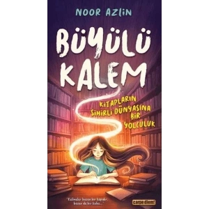 Büyülü Kalem Kitapların Sihirli Dünyasına Bir Yolculuk