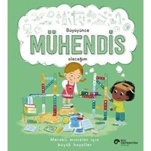 Büyüyünce Mühendis Olacağım
