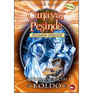 Canavar Peşinde 28 - Buzul Savaşçısı Koldo