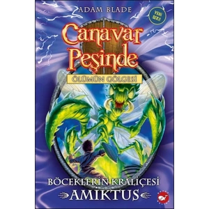 Canavar Peşinde 30 - Böceklerin Kraliçesi Amiktus