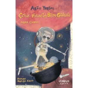 Çatlak Filozof’un Bilim Günlüğü - Evren Çorbası